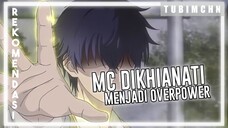 Semakin Kuat Setelah Dikhianati?! | 3 REKOMENDASI ANIME DENGAN MC MENJADI KUAT SETELAH DIKHIANATI