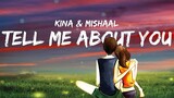 Kina & Mishaal - Tell Me About You (Lyrics)