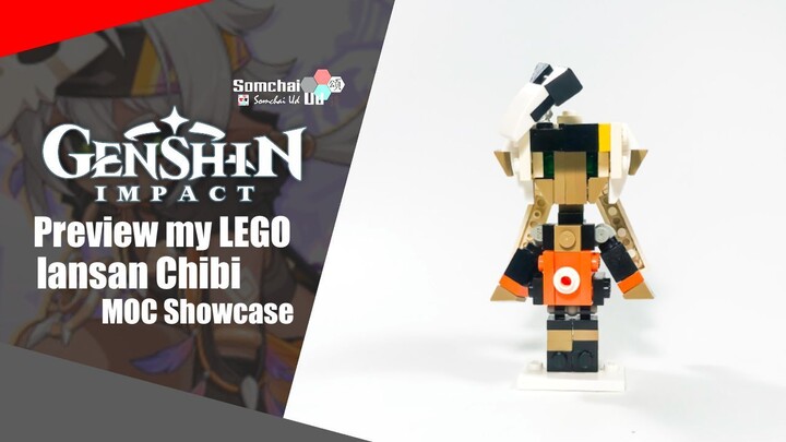 Preview my LEGO Genshin Impact Iansan Chibi | Somchai Ud