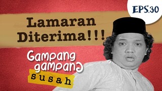 Lamaran Diterima!!! | Gampang Gampang Susah Part 30