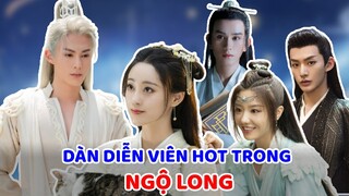Thông tin về dàn diễn viên cực hot trong phim NGỘ LONG