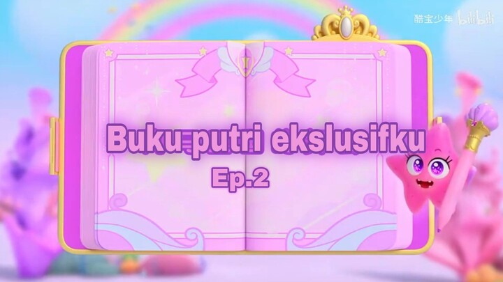 【 Rainbow Bubblegem S2 】Ep.2 - Buku Panduan Putri ekslusifku sub indo 🌈✨