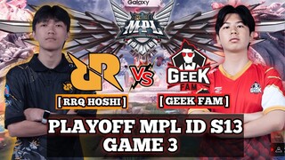 RRQ VS GEEK FAM GAME 3 PLAYOFF MPL ID S13 MOBILE LEGENDS GILA INI RRQ BENER2 NGAMUK BRO SERU PARAH!