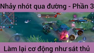 Nhảy nhót qua đường làm vại cơ động như sát thủ #3