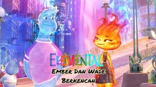 [Fandub Indonesia] Elemental - Ember dan Wade berkencan