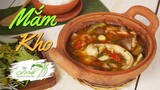 Cách Làm Mắm Kho Chấm Rau Bắt Cơm Cực Kỳ (Vietnamese Fish Paste Chili Sauce) | Bếp Cô Minh Tập 170