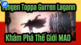 Tengen Toppa Gurren Lagann - Khám Phá Thế Giới MAD_2