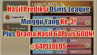 Hasil Prediksi Osiris League Minggu Ke-3 & Drama Hasil Match 64PLvs60UN! Rise of Kingdoms Indonesia