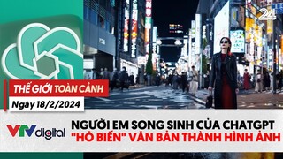 Thế giới toàn cảnh 18/2: Người em song sinh của ChatGPT “hô biến” văn bản thành hình ảnh | VTV24