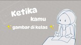 KETIKA KAMU GAMBAR DI KELAS!!! Relatable content ✨