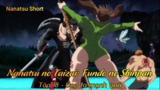 Nanatsu no Taizai: Fundo no Shinpan Tập 17 - Ông ta mạnh quá