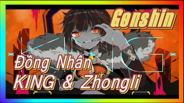 [Genshin, Đồng Nhân]KING & Zhongli