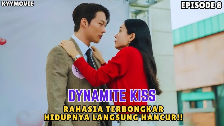 DYNAMITE KISS 2025 EPISODE 8 - SUB INDO | RAHASIA TERBONGKAR HIDUPNYA HANCUR ‼️