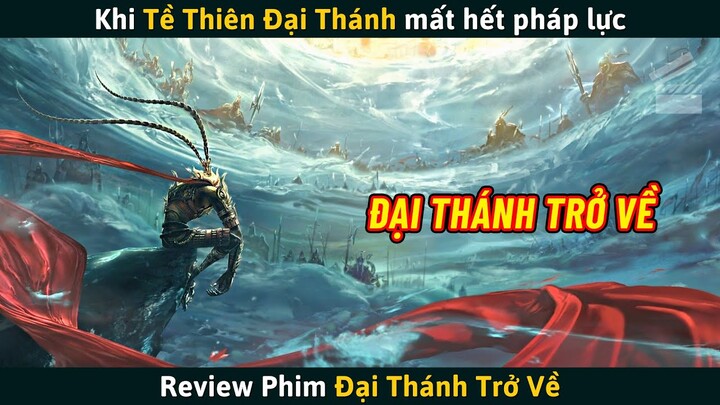 [Review Phim] Khi Tề Thiên Đại Thánh Mất Hết Pháp Lực Sẽ Như Thế Nào?