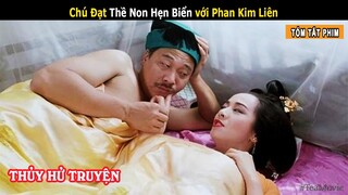 Chú Đạt Thề Non Hẹn Biển với Răm Phụ Phan Kim Liên || Thuỷ Hử Tiếu Truyện | Tea Movie