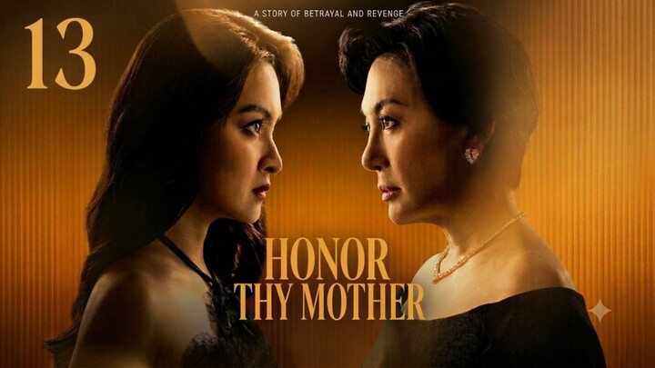 🇵🇭 Honor Thy Mother | Episode 13