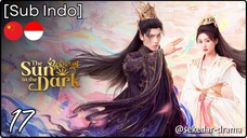 [Sub Indo] The Sun in the Dark – Eps. 17 (2025)