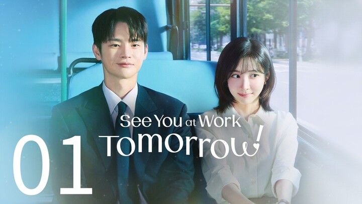EP. 1 | SEE YOU AT WORK TOMORROW | ENG SUB