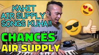 CHANCES - Air Supply (Cover by Bryan Magsayo - Online Request)