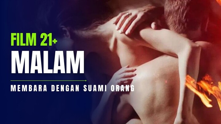 21+ MALAM PANAS
