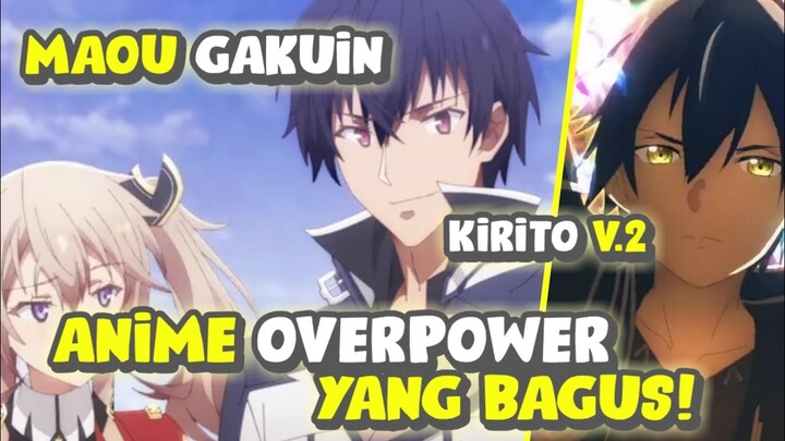 OVERPOWERNYA SAMPE KE UBUN UBUN - REVIEW ANIME MAOU GAKUIN INDONESIA