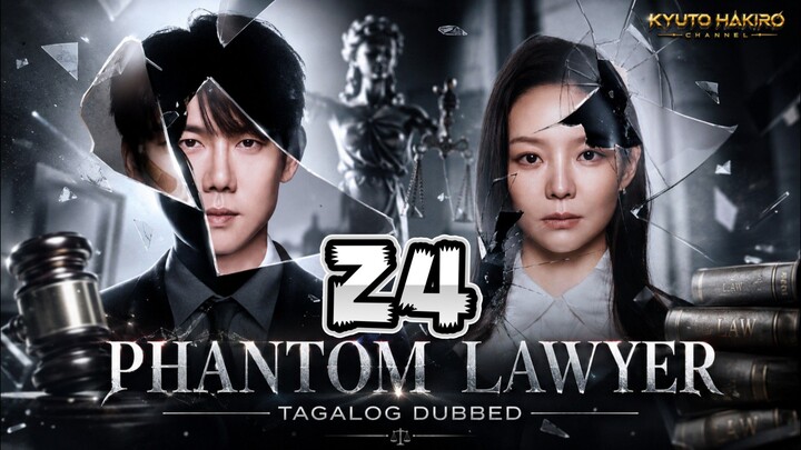 PHANTOM LAWYER EP.24