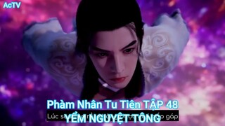 Phàm Nhân Tu Tiên TẬP 48-YỂM NGUYỆT TÔNG