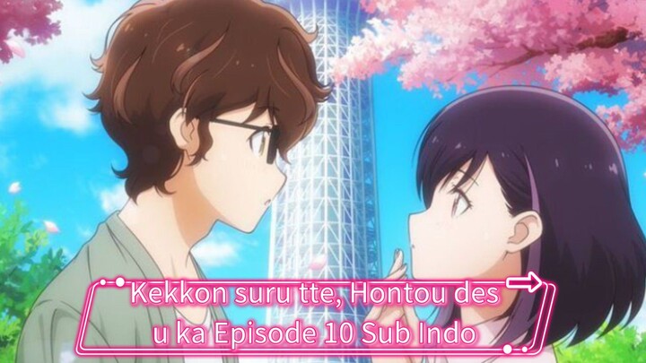 Kekkon suru tte, Hontou desu ka Episode 10 Sub Indo