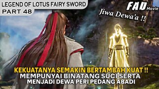 DARI ANTARA SEMUA MURID,HANYA XU QING TELAH MENJADI DEWA - ALUR LEGEND OF LOTUS FAIRY SWORD PART 48