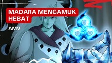 (EDIT AMV) - MADARA MENGAMUK HEBAT