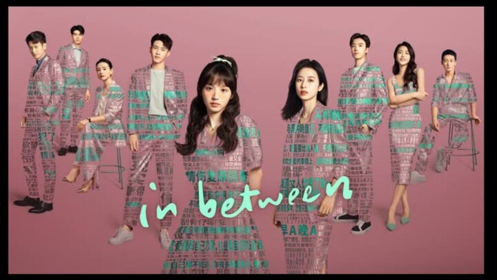 [ C-Drama ] In Between Epsd9 SubIndo.