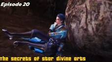 The secrets of star divine arts Episode 20 Sub English