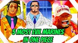 5 MOST EVIL MARINES IN ONE PIECE [ TAGALOG ANIME REVIEW ]