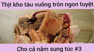 Thịt kho tàu vuông tròn ngon tuyệt cho cả năm sung túc phần 3