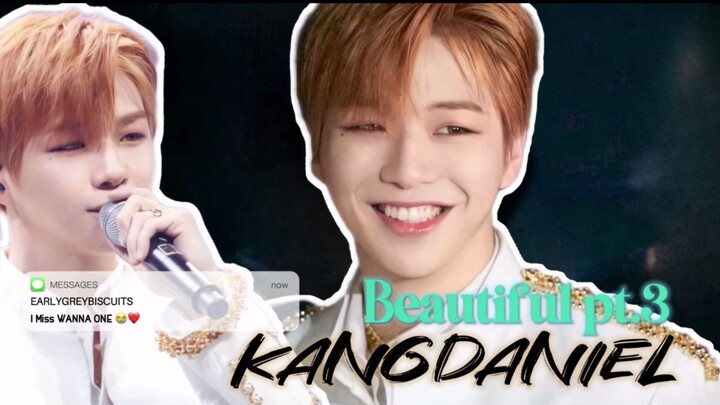 KANGDANIEL SINGING ALL OF BEAUTIFUL PART 3