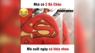 Nhà có 2 bà cháu suốt ngày cà khịa nhau