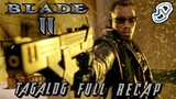 BLADE II | TAGALOG FULL RECAP | Juan's Viewpoint Movie Recaps