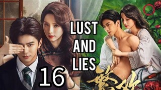 16   欲望与谎言 Yùwàng yǔ huǎngyán [ Desire and Deception]... 🇨🇳