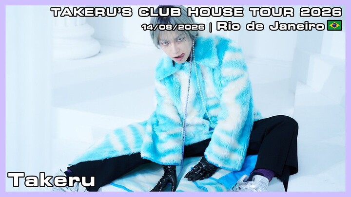 Takeru - TAKERU'S CLUB HOUSE TOUR 2026 - 14/08/2026