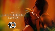 EP.10 | THE FORBIDDEN FLOWER | TAGALOG DUB