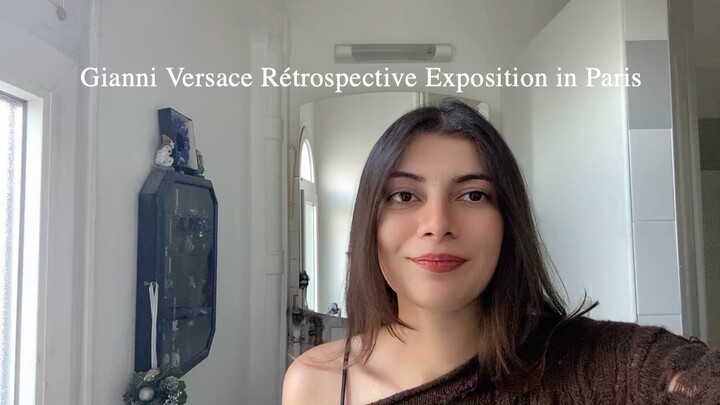 Gianni Versace Rétrospective Exposition in Paris - My Experience