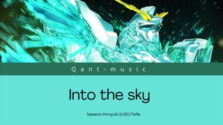 INTO THE SKY Sawano Hiroyuki [nZK]:Tielle - Gundam unicorn opening 2 (lirik terjemahan Indonesia)