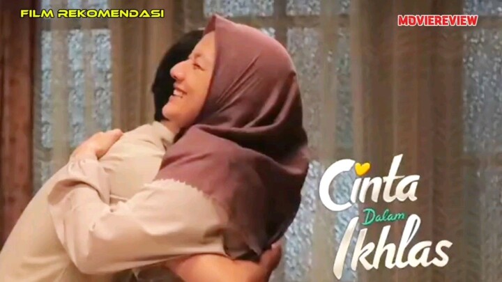 Film romantis bergenre islami yaitu cinta dalam ikhlas