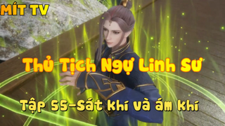 Thủ Tịch Ngự Linh Sư_Tập 55-Sát khí và ám