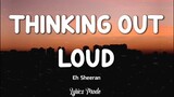 Thinking Out Loud - Ed Sheeran (Lyrics) ♫