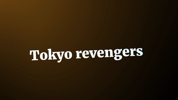 Tokyo revengers