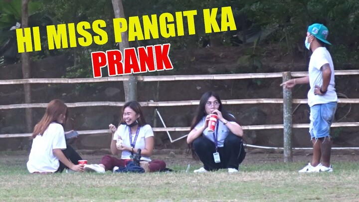 HI MISS ANG PANGIT MO PRANK | Pero gusto kita.