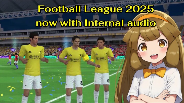 I can finally screen record with internal audio (Football League 2025)