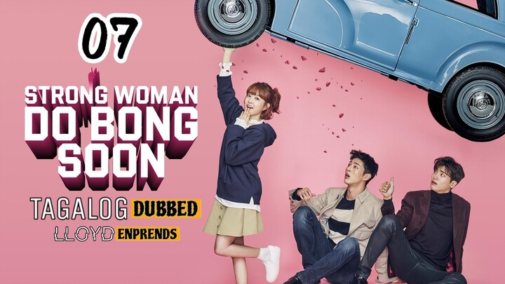 Strong Woman Do Bong Soon episode 7 tagalog dub / dubbed 2017 • Romance