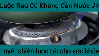 Luộc rau củ không cần nước tuyệt chiêu luộc tốt cho sức khỏe #4